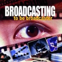 Image of Broadcasting to be Broadcaster
